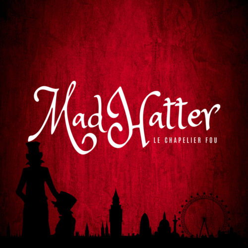 Mad Hatter, Le Chapelier Fou